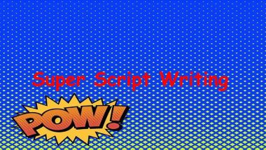 Super Script Writing